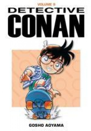 Detective Conan / Gosho Aoyama. 9