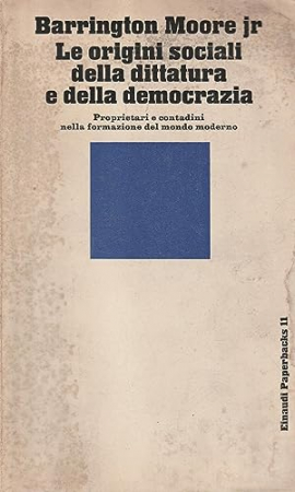 Le origini sociali della dittatura e della democrazia