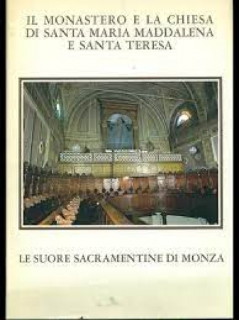 Il monastero e la chiesa di Santa Maria Maddalena e Santa Teresa
