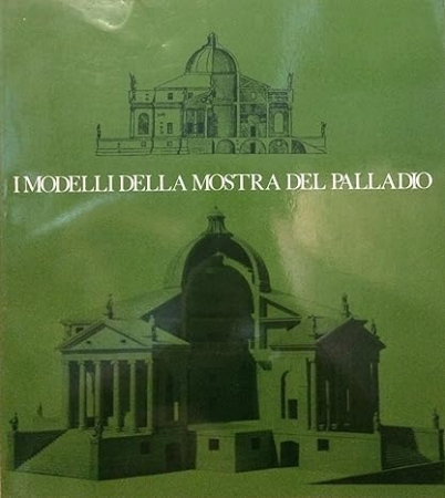 I modelli della mostra del Palladio