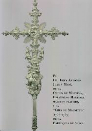 La "Cruz de Magnitud" de Estanislao Martínez (1758-1759) de la Parroquia de Sueca
